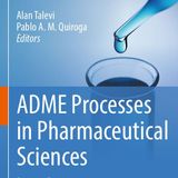 ADME Processes in Pharmaceutical Sciences: Dosage, Design, and Pharmacotherapy Success