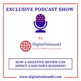 How a negative review can affect a doctor’s business | Best Digital Marketing for Doctors and Hospital | Digital valueadd