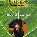 Ep 05 #namente com Pedro Vasconcelos