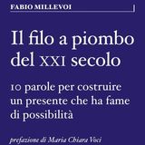 Fabio Millevoi "Il filo a piombo del XXI secolo"