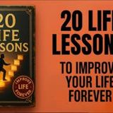 20 Life Lessons to Learn Once That Will Improve Your Life Forever (Audiobook)