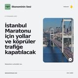 İstanbul Maratonu için yollar ve köprüler trafiğe kapatılacak