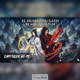 AUDIORRESUMEN | El Husky y su Gato Blanco Shizun/2HA/Erha - 61-70
