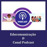Educomunicação - canal Podcast
