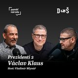 Série Prezidenti, díl 2: Václav Klaus, prezident pro střední třídu