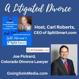 A Litigated Divorce with Guest, Joe Pickard, Esq