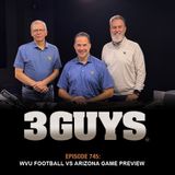 3 Guys Before The Game - WVU Football vs Arizona Game Preview (Episode 745)