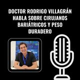 Doctor Rodrigo Villagrán Habla Sobre Cirujanos Bariátricos Y Peso Duradero