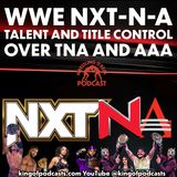 WWE NXT-N-A Talent and Title Control Over TNA and AAA
