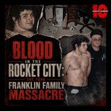 Blood in the Rocket City: The 1998 Franklin Family Massacre