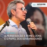 Editorial: A perseguição a Romeu Zema e o papel dos governadores