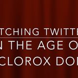 The Bob Gatty & Chris Waldron Show: Ditching Twitter in the Age of #Clorox Don