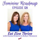 FR Ep #128 Eat Live Thrive with Danna Demetre and Robyn Thomson