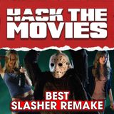 Is Friday The 13th 2009 The BEST Slasher Remake? - Hack The Movies (#317)