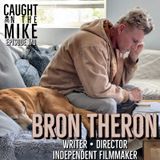 Filmmaker- Bron Theron