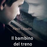 Paolo Casadio "Il bambino del treno"