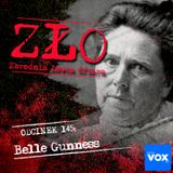 Belle Gunness - Piekielna Belle. ZŁO - Zbrodnia Łowca Ofiara