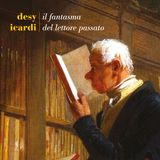 Desy Icardi legge «Il fantasma del lettore passato»