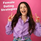 Female Dating Strategies