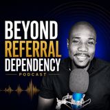 What is Referral Dependency?