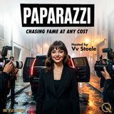 Paparazzi - Uncover the obsession behind the lens with Vv Steele
