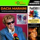 SETTIMANA DEL PODCAST 2025: DACIA MARAINI su VOCI.fm - clicca PLAY e ascolta l'intervista