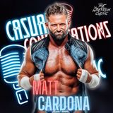 64. Matt Cardona - Casual Conversations
