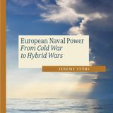Episode 693: European Naval Power With Jeremy Stöhs