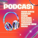 Sean Kirtz Mentor Guide Building Success Through Wisdom New Ideas