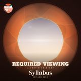 Required Viewing 00: Syllabus