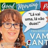 Vamos Cantar! It's a Filomena 'Feelgood Friday' on Good Morning Portugal!