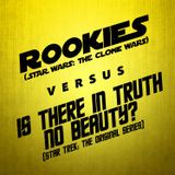 Rookies vs. Is There In Truth No Beauty?