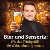 Bier und Sensorik: Wie das Trinkgefäß die Wahrnehmung steuert