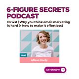 EP 431 | Why you think email marketing is hard (+ how to make it effortless)
