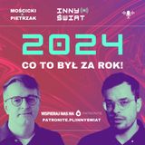 🥂 [MOŚCICKI+PIETRZAK] 2024s: Co to był za rok!