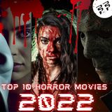 Top 10: 2022 | Horror Flicks