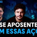 COMO SE APOSENTAR ANTES DOS 50 ANOS COM AÇÕES (INVESTIDOR SARDINHA RAUL SENA ) _ Os Economistas 83