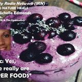 Yes, there Really Are Super Foods, Michelle Edmonds, A/K/A, The GodMother