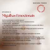 #6  Migalhas Emocionais