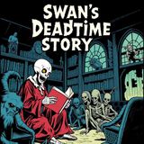 Horror Audiobook Marathon: Swan’s Dead Time Stories | 4 Tales of Terror
