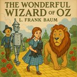 The Wonderful Wizard of Oz by L. Frank Baum