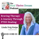 EP228: Braving Therapy: A Journey Through PTSD Healing with Linda Feig Knipe