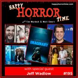 Ep 195: Interview w/Jeff Wadlow, Director & Co-Writer of “Imaginary”