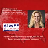 Episode 19 Interview with Aimee Carrasco, Republican for US Representative in Texas CD-32