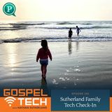 Sutherland Family Tech Check-In