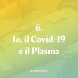 6. Io, il Covid-19 e il Plasma - covid19stories.it