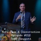 #012 Todd Sloggett, Author, Addictions Expert, Missionary to the Streets