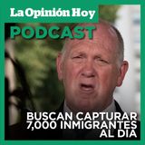 “Tenemos que arrestar a 7,000 inmigrantes cada día”:Tom Homan