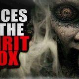 _Voices in the Spirit Box_ _ Creepypasta Storytime