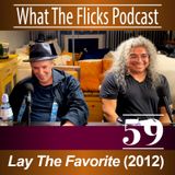 WTF 59 "Lay The Favorite" (2012)